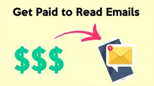 GET PAID TO READ MAILS: APPS THAT PAY YOU TO READ EMAILS
