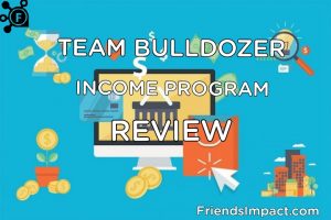 Team Bulldozer: Team Bulldozer Income program