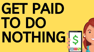 get paid to do nothing app