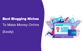 Best Blogging Niches to Make Money..